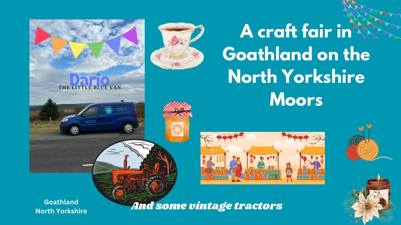 Craft Fair day at Goathland on the North York Moors and some vintage tractors