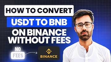 How To Convert USDT to BNB on Binance Without Fees