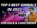 5 Best Gimbals in 2021 | For DSLR and Camcorders | Must Watch Before Buy