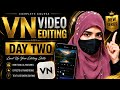 VN Video Editing Complete Course | Day 2 | Effects, Transitions & Text Editing in VN App (Hindi)