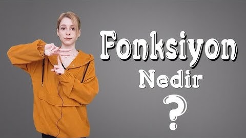 Fonksiyon Nedir?