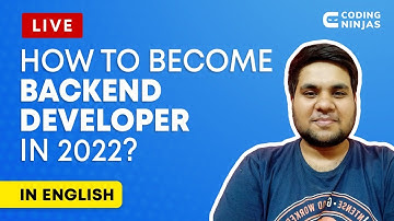 How To Become Backend Developer in 2022? Complete Backend Engineer Roadmap | Coding Ninjas