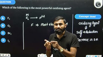 Which of the following is the most powerful oxidising agent?....