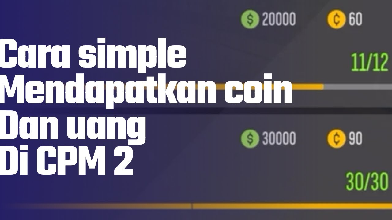 Cara mudah mendapatkan coin dan uang di cpm 2 !!!!!!! - YouTube