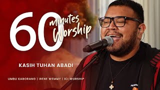 Download lagu 60 MINUTES WORSHIP - KASIH TUHAN ABADI feat UMBU KABORANG