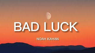 Noah Kahan - Bad Luck (Lyrics)