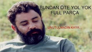 AHMET KAYA - BUNDAN ÖTE AYRILIK VAR KESİNTİSİZ FULL PARÇA Resimi