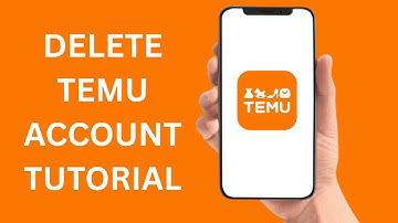How To Delete TEMU Account - Tutorial