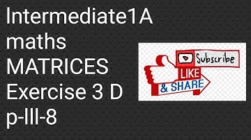 MATRICES lntermediate1A ll Exercise 3D lll-8 problem ll # class 11#intermediatemaths