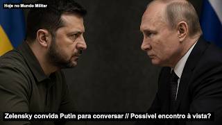 Zelensky convida Putin para conversar – Possível encontro à vista?