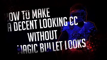 After Effects: How to Make a Decent CC Without Magic Bullet Looks