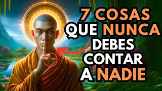 7 Cosas Que NO Debes CONTAR a NADIE Si Deseas Tener ÉXITO | Sabiduría Zen