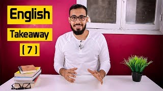 الحلقه ( 7 ) English Takeaway