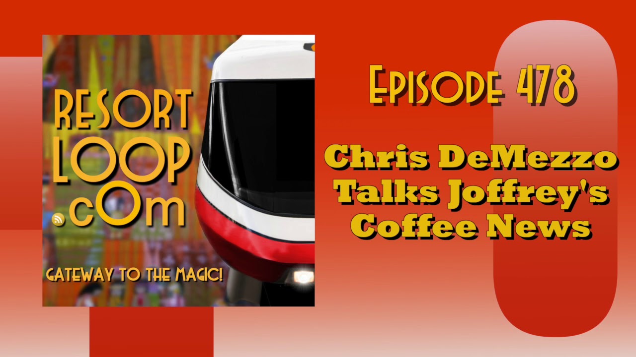 ResortLoop.com Podcast Episode 478 - Chris DeMezzo Talks Joffrey's News