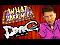 DmC: Devil May Cry - What Happened? (ft. Derek from SSFF)