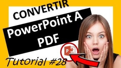 ✅⭐Convertir de PowerPoint  a PDF #28 ✅ 2019