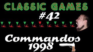 Classic Games - #42 - Commandos: Behind Enemy Lines (1998)