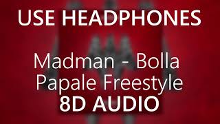 Madman - Bolla Papale Freestyle - 8D AUDIO