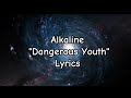 Alkaline Dangerous Youth Lyrics mp3