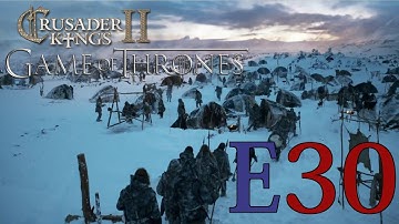 CK2 Game of Thrones (Wildlings) - E30 - Chaos Into Order