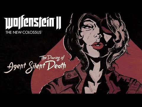 Wolfenstein II: The Diaries of Agent Silent Death – Now Available