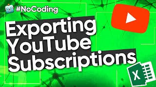 HOW TO EXPORT YOUTUBE SUBSCRIPTIONS OF A USER OR CHANNEL INTO A CSV OR EXCEL FILE TUTORIAL