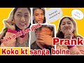 Koko kt sanga bolne hum prank mathi jhan prank  sorry kanxa ruway sundarbinita  vlog