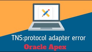 How to solve ORA-12560: TNS:protocol adapter error || Oracle Apex|| Apex Helpline