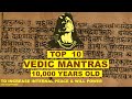 Top 10 vedic mantras 2021  10000 years old  mantras for positive energy  rare vedic chants