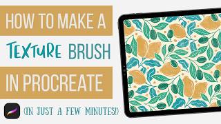 How to make a texture brush in Procreate