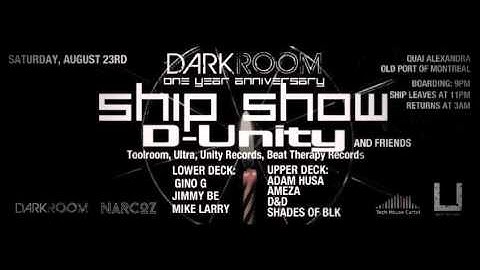 AUG 23 Darkroom Ship Show - 1 Year Anniversary - D-UNITY & FRIENDS