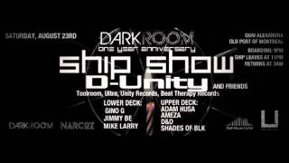 AUG 23 Darkroom Ship Show - 1 Year Anniversary - D-UNITY &amp; FRIENDS