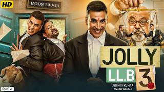 jolly llb 3 full movie akshay kumar arshad warsi | jolly llb 3 full movie 2025