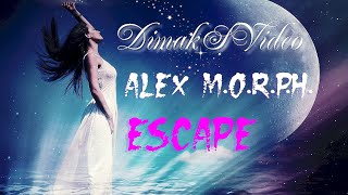 Alex M.O.R.P.H. - Escape (DimakSVideo)