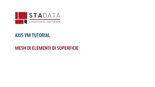 AxisVM Tutorial - Mesh di elementi di superficie