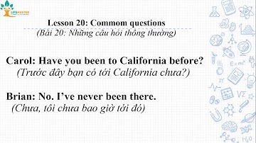 Bài 20: Những câu hỏi thông thường | Lesson 20: Common questions
