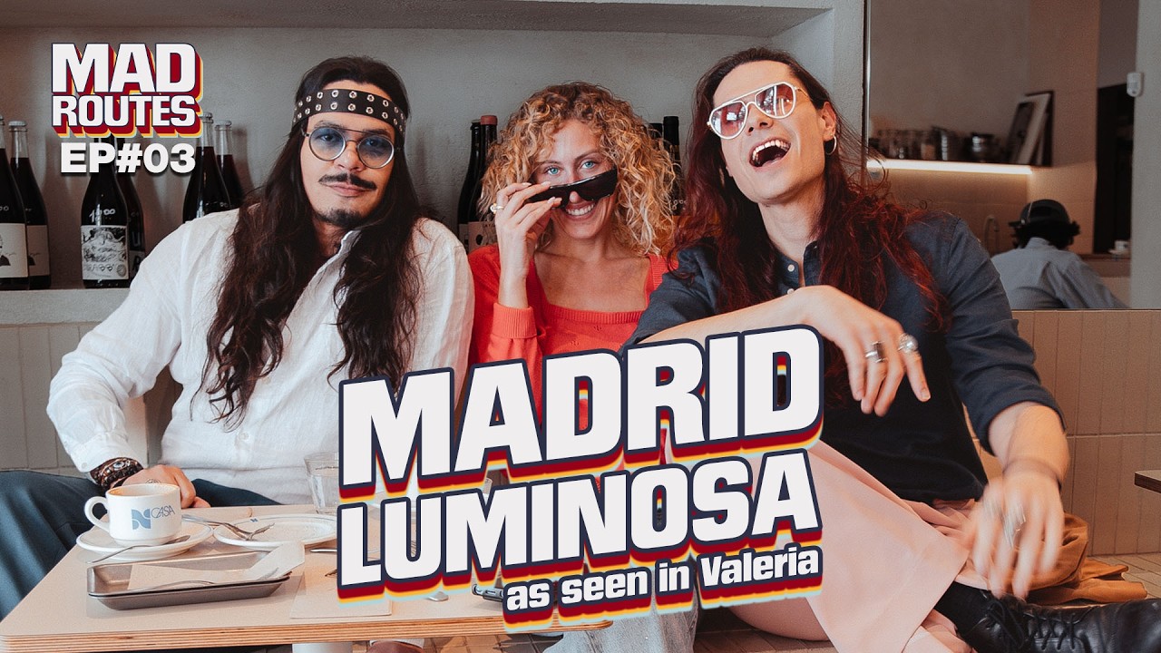 MADROUTES #03 - A Madrid real da série Valeria do Netflix.