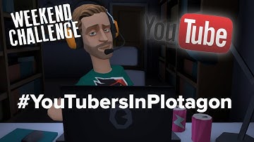 WEEKEND CHALLENGE | #YouTubersInPlotagon