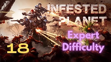 Infested Planet Expert Story Mode #18 | The Grotto