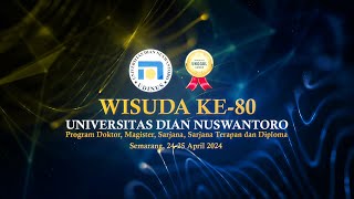 [LIVE] DAY 1 - WISUDA KE-80 UNIVERSITAS DIAN NUSWANTORO