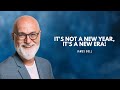 It's Not A New Year, It's a New Era | James Goll