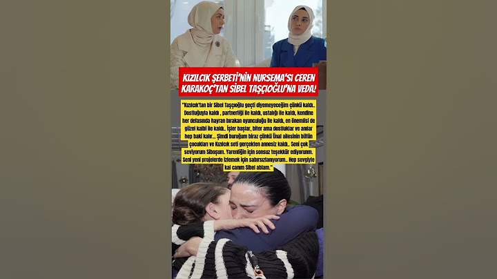 Kızılcık Şerbeti'nin Nursema'sı Ceren Karakoç'tan Sibel Taşçıoğlu'na sosyal medya hesabından veda