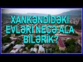 Xankəndindəki evləri necə ala bilərik?