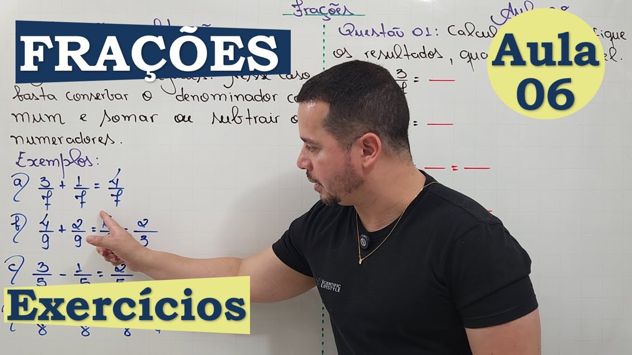 FRAÇÕES | AULA 06 | EXERCÍCIOS