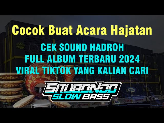 Cek Sound Hadroh FulL Album Terbaru 2024 Wubinna Ma'ak Viral Tiktok Yang Kalian Cari class=