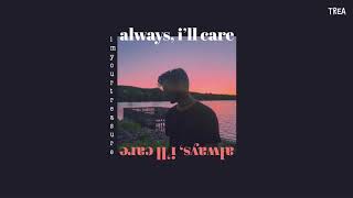 [Vietsub/Lyrics] always, i'll care - Jeremy Zucker *turn on CC*