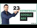 23 Estrategias de Google Ads para Negocios
