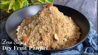 Zero Sugar | Dry Fruit Panjiri | Healthy | Festive | Winters