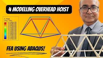 4 Modelling Overhead HOIST (TRUSS!) – ABAQUS Tutorial
