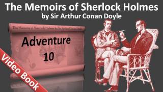 Adventure 10 - The Memoirs of Sherlock Holmes by Sir Arthur Conan Doyle Adventure 10 - The Memoirs of Sherlock Holmes by Sir Arthur Conan Doyle